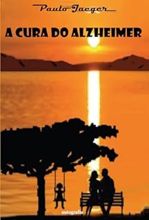 A Cura do Alzheimer
