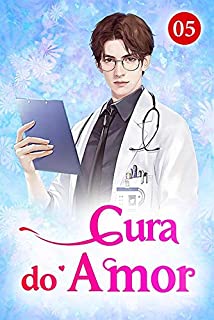 Livro Cura do Amor 5: Por que diabos Angela poderia possuir o amor de Álvaro (Preso com o médico)