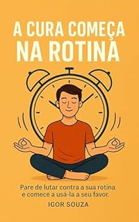 A Cura Começa Na Rotina