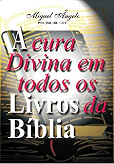 Livro A Cura Divina em Todos os Livros da Bíblia
