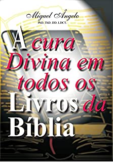 A Cura Divina em Todos os Livros da Bíblia