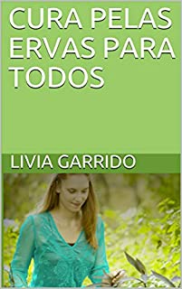 Livro CURA PELAS ERVAS PARA TODOS