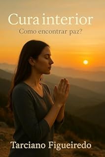 Livro Cura Interior: Como encontrar paz?