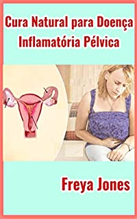 Livro Cura Natural para Doença Inflamatória Pélvica