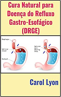 Livro Cura Natural para Doença do Refluxo Gastro-Esofágico (DRGE)