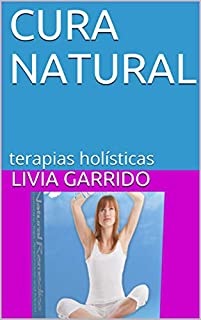 Livro CURA NATURAL: terapias holísticas