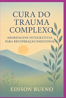 Livro Cura Do Trauma Complexo