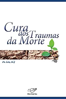 Livro A cura dos traumas da morte