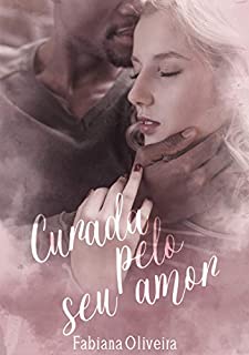 Livro Curada Pelo Seu Amor