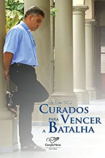Livro Curados para vencer a batalha