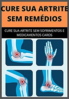 Livro COMO CURAR ARTRITE DE FORMA NATURAL