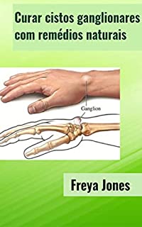 Livro Curar cistos ganglionares com remédios naturais
