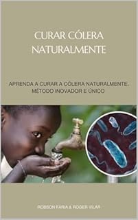 Livro Curar a Cólera Naturalmente, Método Inovador e Único