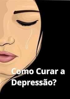 Livro Como Curar a Depressão?