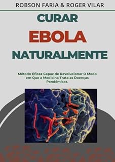 Livro Como curar a Ebola Naturalmente e Sem Intervenção Médica