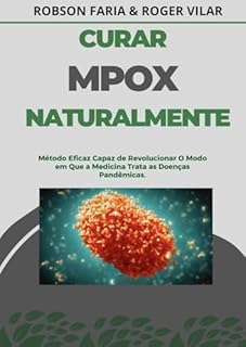 Livro Como curar a Mpox Naturalmente e Sem Intervenção Médica