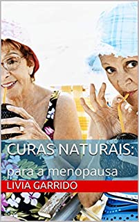 Curas naturais:: para a menopausa