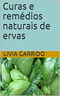 Livro Curas e remédios naturais de ervas