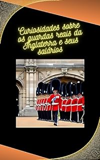 Livro Curiosidades sobre os guardas reais da Inglaterra