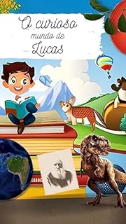 Livro O curioso mundo de Lucas: Uma Aventura Repleta de Descobertas