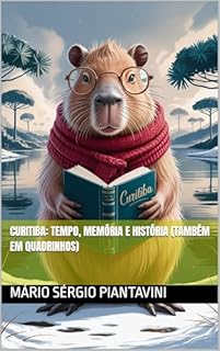 Livro Curitiba: Tempo, Memória e História (também em quadrinhos)