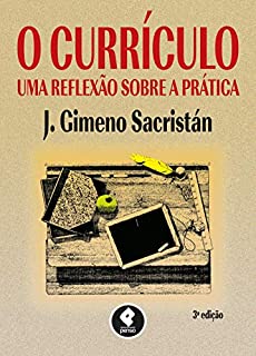 O Currículo: Uma Reflexão sobre a Prática
