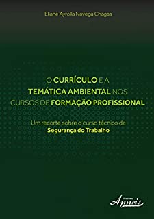 Livro O Currículo e a Temática Ambiental nos Cursos de Formação Profissional