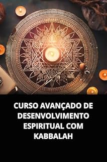 Livro CURSO AVANÇADO DE DESENVOLVIMENTO ESPIRITUAL COM KABBALAH