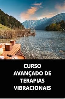 Livro CURSO AVANÇADO DE TERAPIAS VIBRACIONAIS