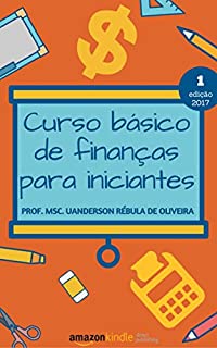 Curso básico de finanças para iniciantes (Série Cartilhas)