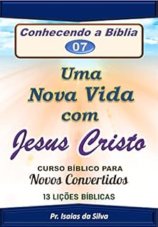 Livro Curso Bíblico para Novos Convertidos: 13 Lições Bíblicas (CONHECENDO A BÍBLIA)