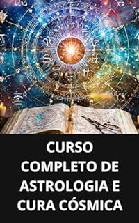 Livro CURSO COMPLETO DE ASTROLOGIA E CURA CÓSMICA