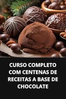 Livro CURSO COMPLETO COM CENTENAS DE RECEITAS A BASE DE CHOCOLATE