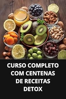 Livro CURSO COMPLETO COM CENTENAS DE RECEITAS DETOX
