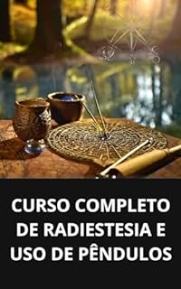 Livro CURSO COMPLETO DE RADIESTESIA E USO DE PÊNDULOS