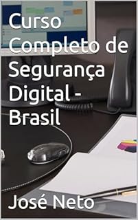 Livro Curso Completo de Segurança Digital - Brasil (Tecnologia da Informação Livro 1)