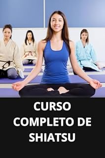Livro CURSO COMPLETO DE SHIATSU