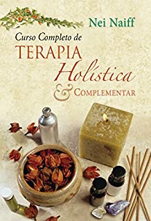 Livro Curso completo de terapia holística e complementar