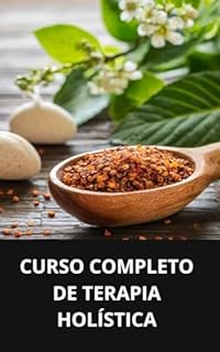 Livro CURSO COMPLETO DE TERAPIA HOLÍSTICA