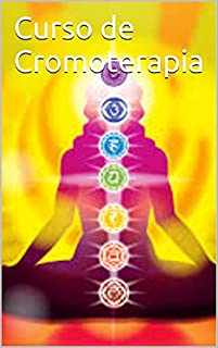 Livro Curso de Cromoterapia: Como utilizar ?