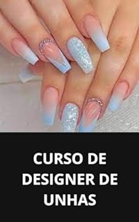 Livro CURSO DE DESIGNER DE UNHAS