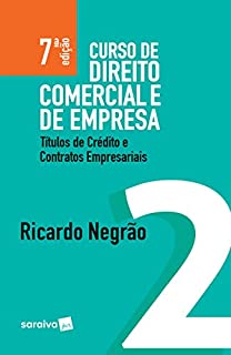 Livro Curso de direito comercial e de empresa v. 2 – Títulos de crédito e contratos empresariais