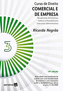 Livro Curso de Direito - Comercial e de Empresa V 3 - Recuperação de Empresas, Falência e Procedimentos Concursais Administrativos