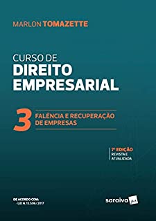 Curso de direito empresarial - Volume 3:  Falência e recuperação de empresas