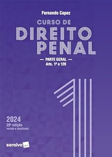 Livro Curso de direito penal - Parte geral - Volume 1 - 28ª edição 2024