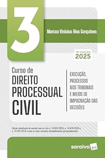 Livro Curso de Direito Processual Civil - Execução, Processos nos Tribunais Vol.3 - 18ª Edição 2025