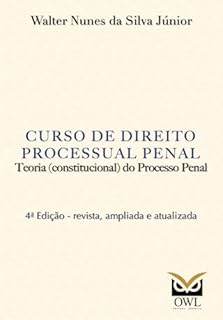 Livro Curso de direito processual penal: Teoria (constitucional) do processo penal