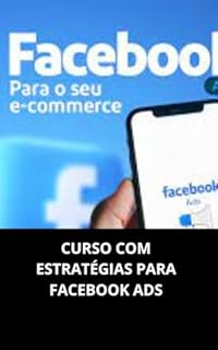 Livro CURSO COM ESTRATÉGIAS PARA FACEBOOK ADS