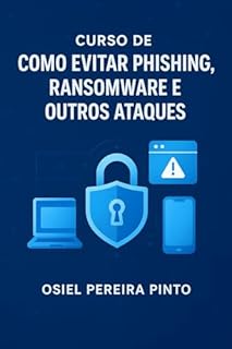 Livro Curso de Como evitar phishing, ransomware e outros ataques