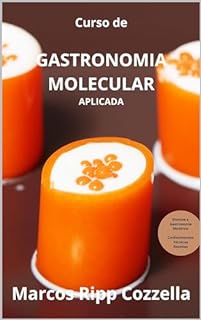Livro Curso de Gastronomia Molecular Aplicada: Os mais deliciosos e sofisticados Fingers Foods